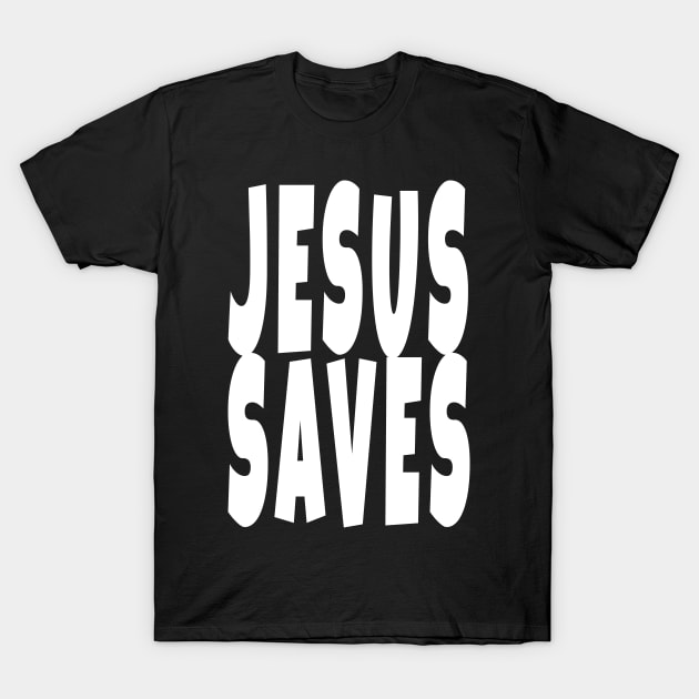 Jesus Saves T-Shirt by He is Risen!